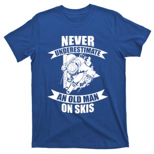 Skiing Funny Skier Never Underestimate An Old On Skis Meaningful Gift T-Shirt