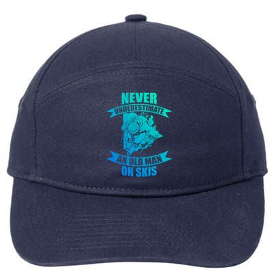 Skiing Funny Skier Never Underestimate An Old On Skis Cool Gift 7-Panel Snapback Hat