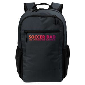 Soccer Father Soccer Dad Cool Gift Daily Commute Backpack