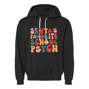 SantaS Favorite School Psych Christmas Psychologist Garment-Dyed Fleece Hoodie