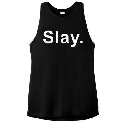 Slay Funny Sassy Text Phrase Woman Design Ladies PosiCharge Tri-Blend Wicking Tank