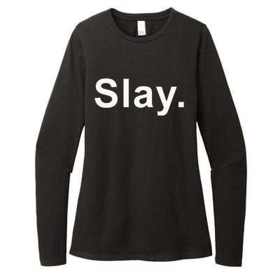 Slay Funny Sassy Text Phrase Woman Design Womens CVC Long Sleeve Shirt