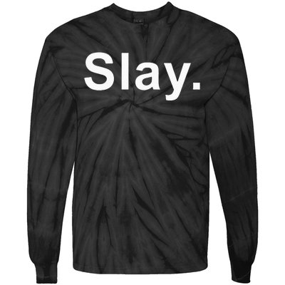 Slay Funny Sassy Text Phrase Woman Design Tie-Dye Long Sleeve Shirt