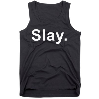 Slay Funny Sassy Text Phrase Woman Design Tank Top