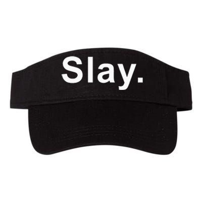 Slay Funny Sassy Text Phrase Woman Design Valucap Bio-Washed Visor