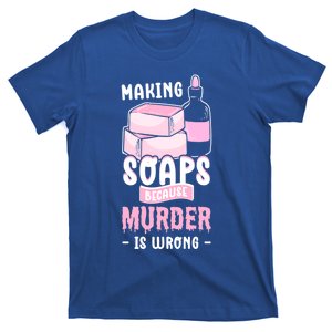 Saponification For Soap Maker And Soap Cooking Soap Making Funny Gift T-Shirt