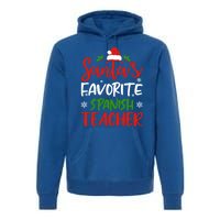 SantaS Favorite Spanish Teacher Funny Christmas Funny Gift Premium Hoodie