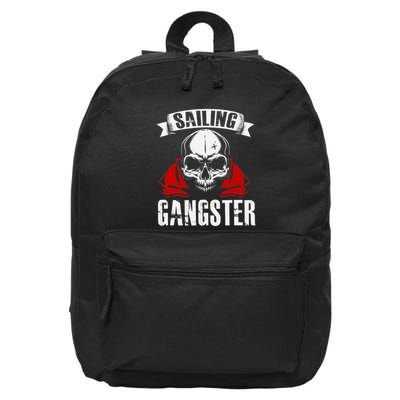 Sailing Funny Sailing Gangster Quote Sailor Sailboat 16 in Basic Backpack