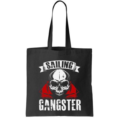 Sailing Funny Sailing Gangster Quote Sailor Sailboat Bag