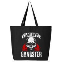 Sailing Funny Sailing Gangster Quote Sailor Sailboat 25L Jumbo Tote