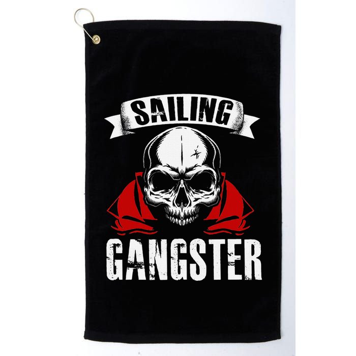 Sailing Funny Sailing Gangster Quote Sailor Sailboat Golf Towel