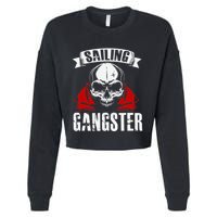 Sailing Funny Sailing Gangster Quote Sailor Sailboat Cropped Pullover Crew