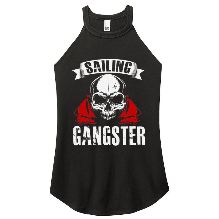 Sailing Funny Sailing Gangster Quote Sailor Sailboat Women's Perfect Tri Rocker Tank