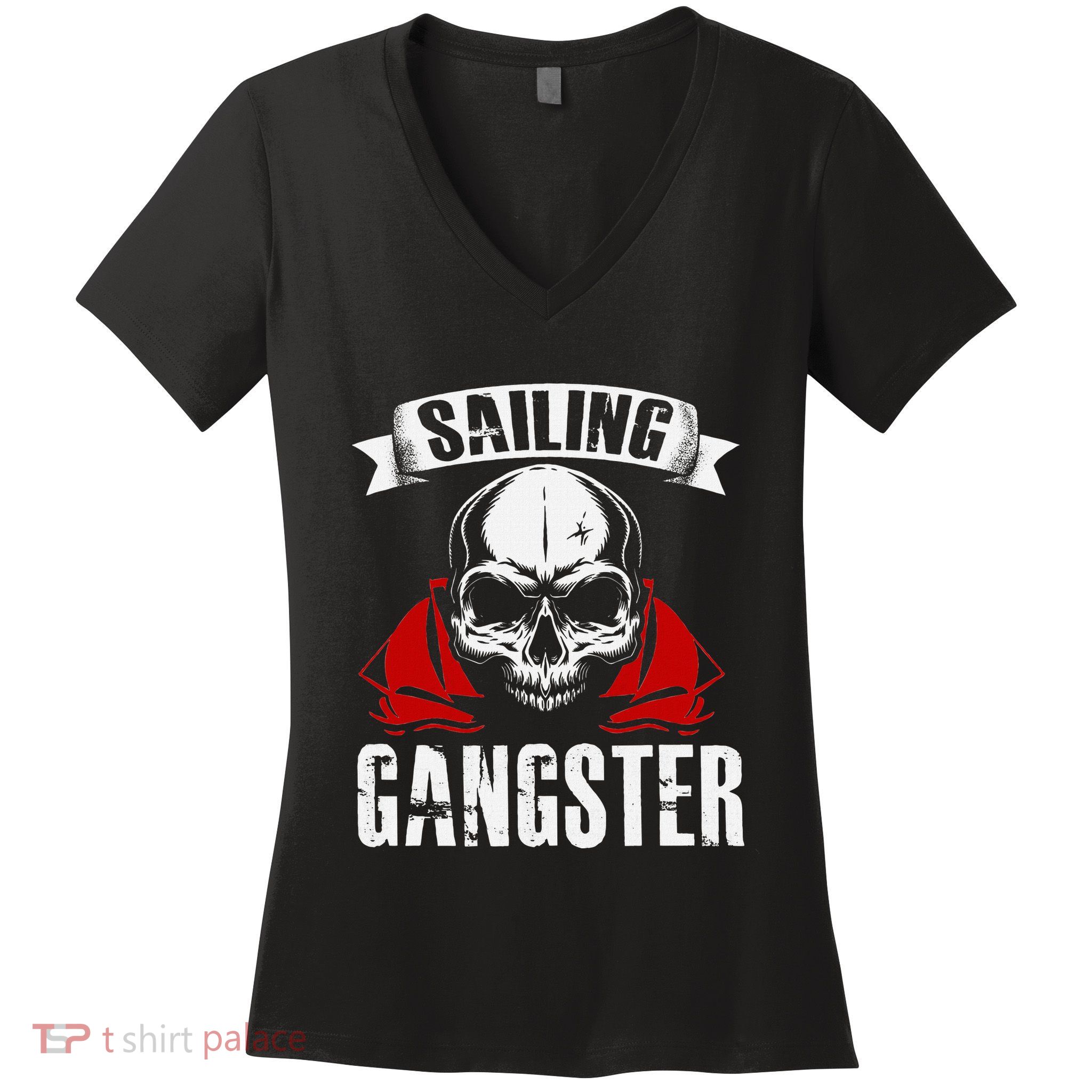 Sailing Funny Sailing Gangster Quote Sailor Sailboat Women's V-Neck T-Shirt