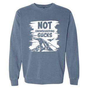 Snowboarding Funny Sayings Trending Memes Not Snowboarding Gift Garment-Dyed Sweatshirt