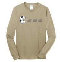 Soccer For Soccer Goals Soccer Tall Long Sleeve T-Shirt