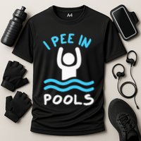 Swimmer Funny Swimming I Pee In Pools Performance Shirt
