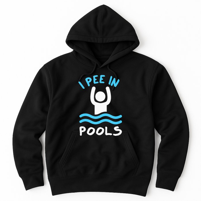 Swimmer Funny Swimming I Pee In Pools Hoodie