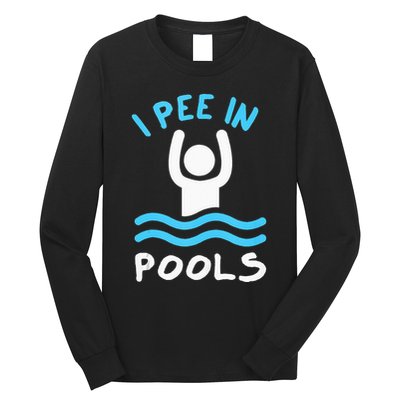 Swimmer Funny Swimming I Pee In Pools Long Sleeve Shirt