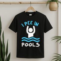 Swimmer Funny Swimming I Pee In Pools T-Shirt