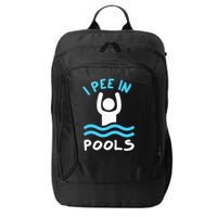 Swimmer Funny Swimming I Pee In Pools City Backpack