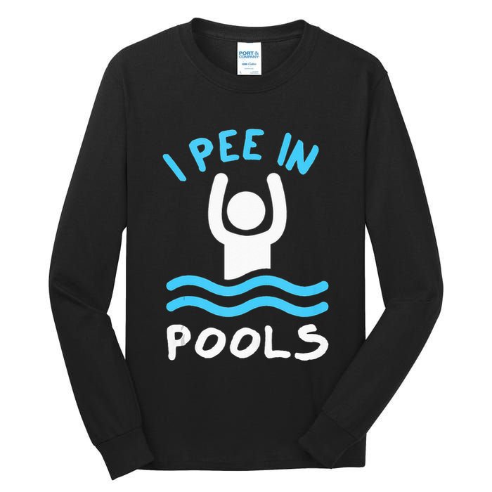Swimmer Funny Swimming I Pee In Pools Tall Long Sleeve T-Shirt