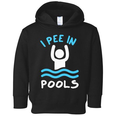 Swimmer Funny Swimming I Pee In Pools Toddler Hoodie