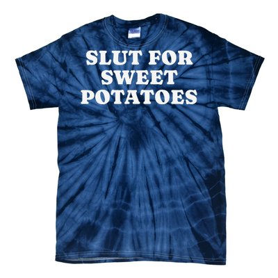 Slut For Sweet Potatoes Funny Thanksgiving Tie-Dye T-Shirt