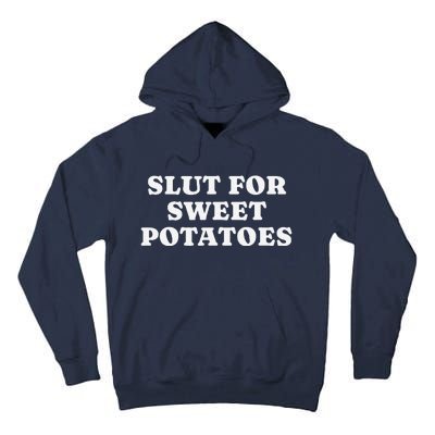 Slut For Sweet Potatoes Funny Thanksgiving Tall Hoodie