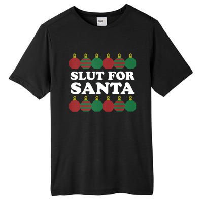 Slut For Santa Funny Christmas Tall Fusion ChromaSoft Performance T-Shirt