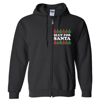 Slut For Santa Funny Christmas Full Zip Hoodie