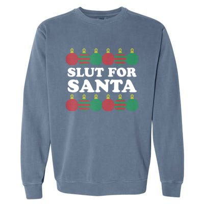 Slut For Santa Funny Christmas Garment-Dyed Sweatshirt