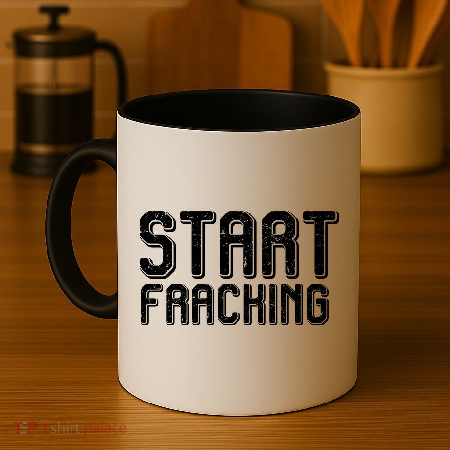 Start Fracking Mug