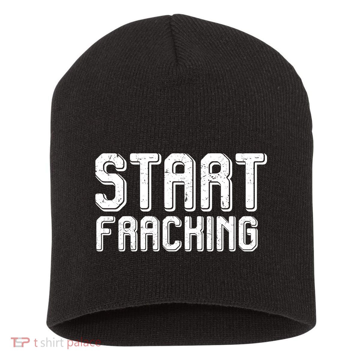 Start Fracking Short Acrylic Beanie