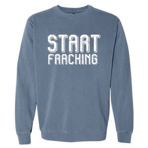 Start Fracking Garment-Dyed Sweatshirt