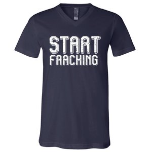 Start Fracking V-Neck T-Shirt