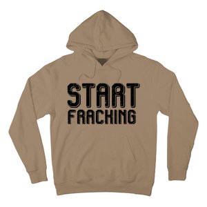 Start Fracking Hoodie