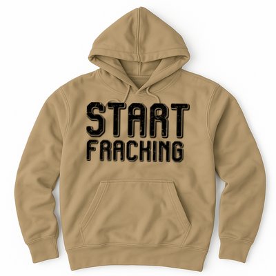 Start Fracking Hoodie