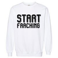 Start Fracking Garment-Dyed Sweatshirt