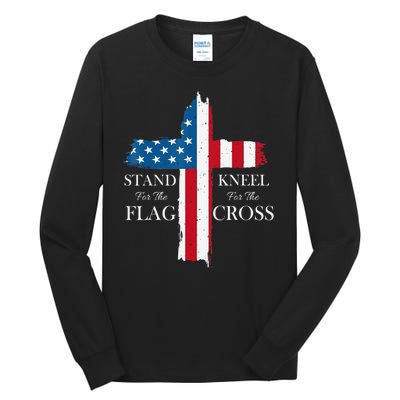 Stand For The Flag Kneel For The Cross Tall Long Sleeve T-Shirt