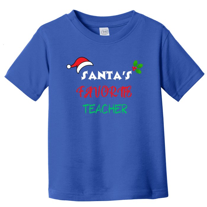 SantaS Favorite Teacher Gift Toddler T-Shirt