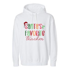 SantaS Favorite Teacher Gift Garment-Dyed Fleece Hoodie