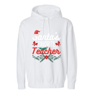 SantaS Favorite Teacher Gift Garment-Dyed Fleece Hoodie