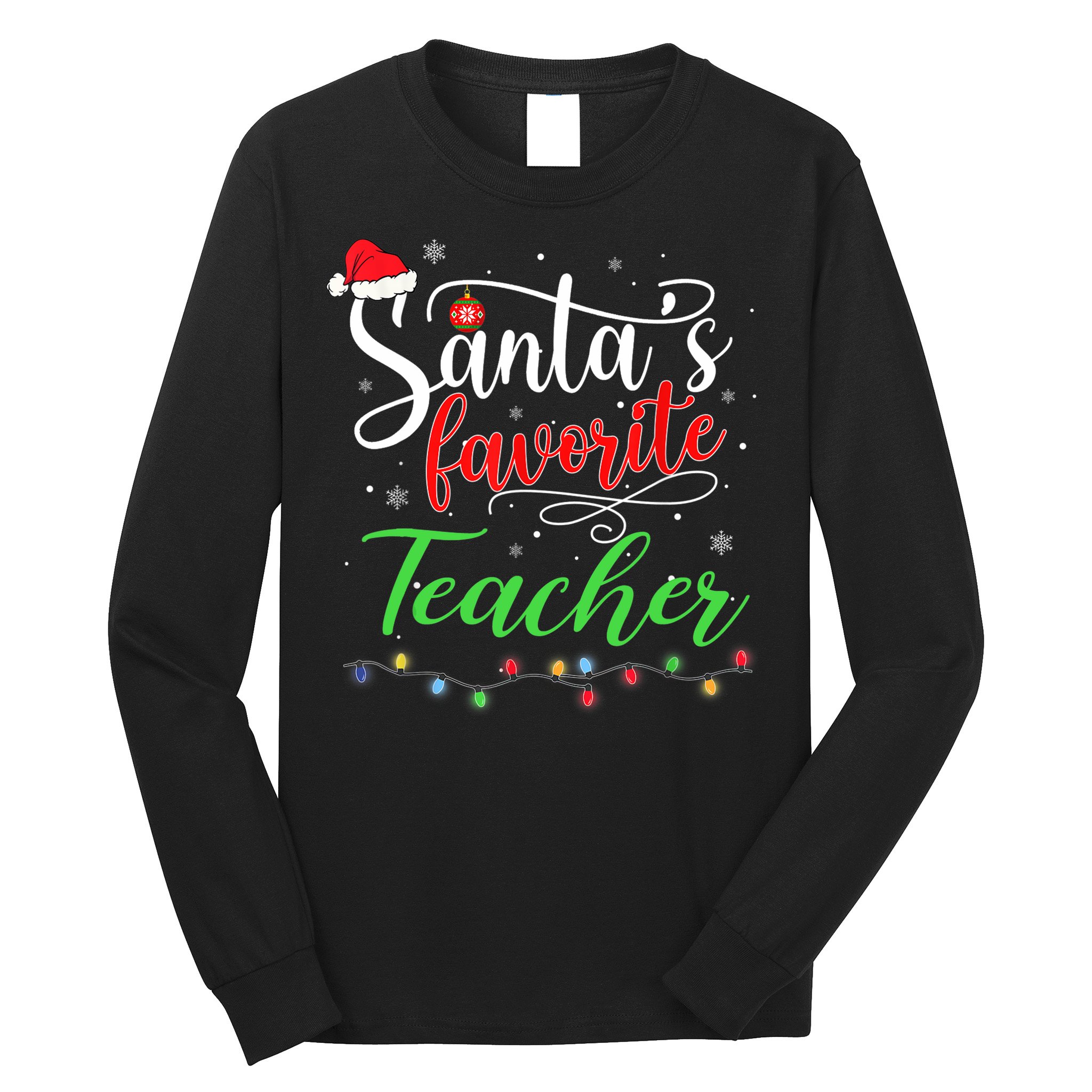 Santas Favorite Teacher Funny Christmas Santa Hat Light TShirt Long Sleeve Shirt
