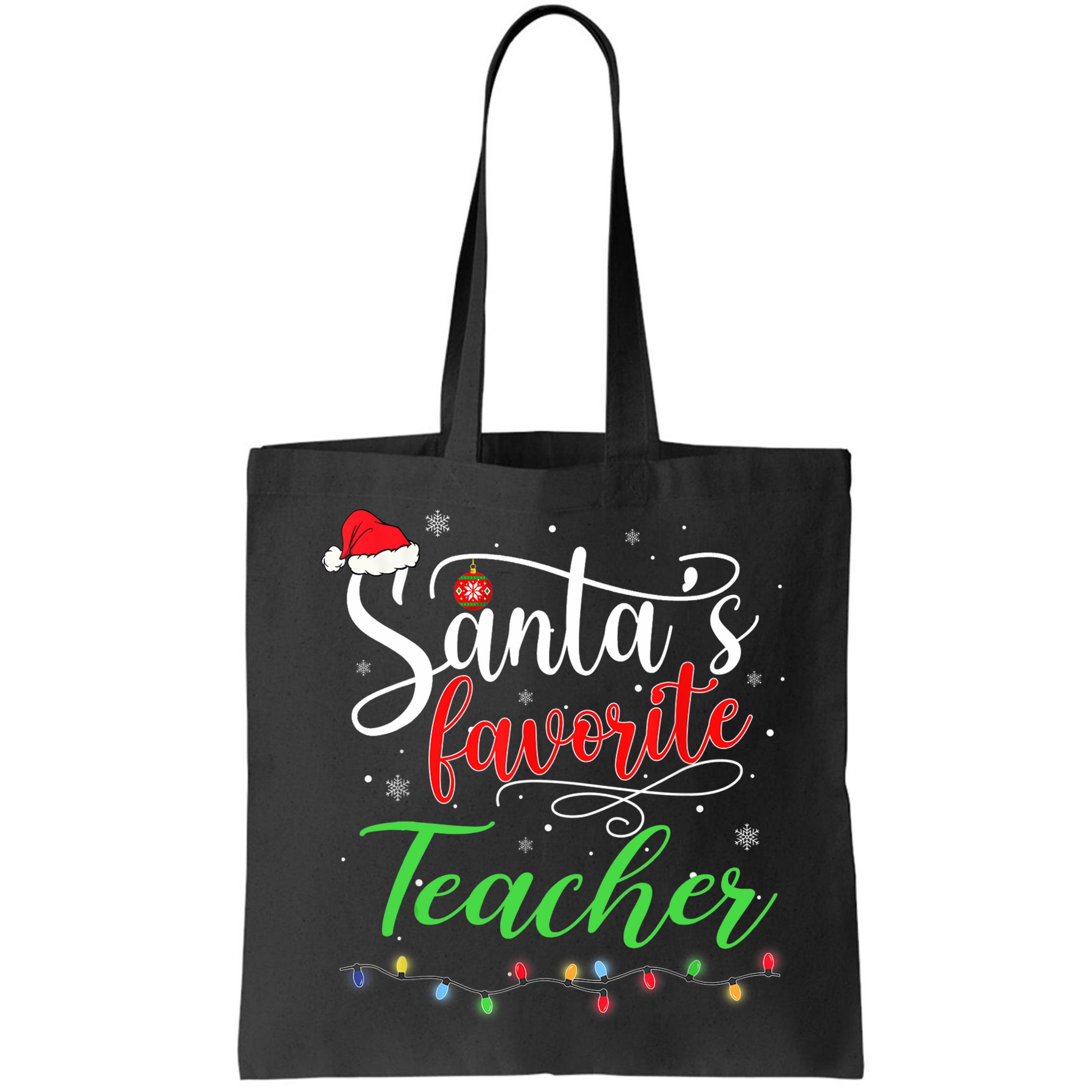 Santas Favorite Teacher Funny Christmas Santa Hat Light TShirt Bag