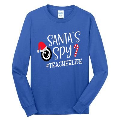 SantaS Favorite Teacher Santa Spy Teacher Life Christmas Gift Tall Long Sleeve T-Shirt