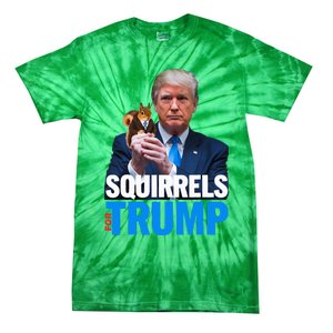 Squirrels For Trump 2024 Make Squirrels Safe Again Tie-Dye T-Shirt