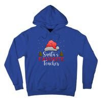 SantaS Favorite Teacher Meaningful Gift Tall Hoodie