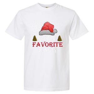 SantaS Favorite Teacher Meaningful Gift Garment-Dyed Heavyweight T-Shirt