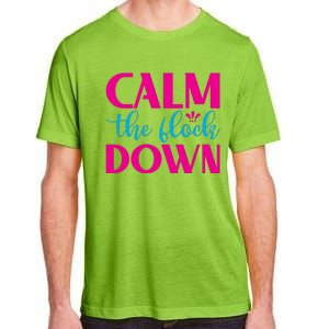 Sassy Flamingo T , Calm The Adult ChromaSoft Performance T-Shirt